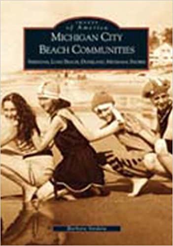 Michigan City Beach Communities: Sheridan, Long Beach, Duneland, Michiana Shores (Images of America (Arcadia Publishing))