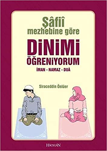 Şafii Mezhebine Göre Dinimi Öğreniyorum Cep Boy: İman - Namaz - Dua