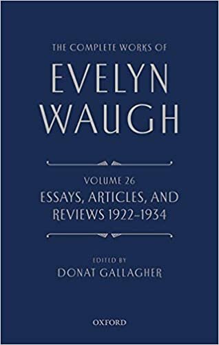 The Complete Works of Evelyn Waugh: Essays, Articles, and Reviews 1922-1934: Volume 26 indir
