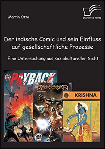 Der indische Comic und sein Einfluss auf gesellschaftliche Prozesse: Eine Untersuchung aus soziokultureller Sicht indir