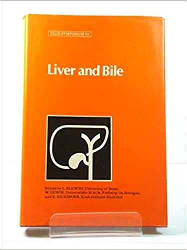 Liver and Bile: International Congress Proceedings (Falk Symposium (23), Band 23): Liver and Bile 4th indir