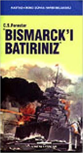 Bismarck’ı Batırınız