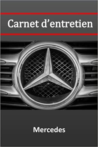 Carnet d'entretien Mercedes: Mercedes benz carnet universel de 100 préfébriquées