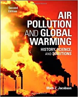 Air Pollution and Global Warming: History, Science, and Solutions indir
