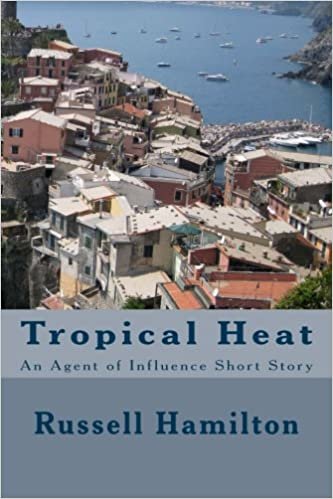 Tropical Heat (Agent of Influence): Volume 1
