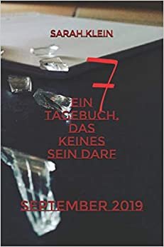 Ein Tagebuch, das keines sein darf: September 2019 (Paranormale Sehnsucht, Band 7)