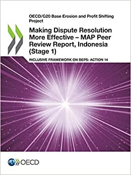 Making Dispute Resolution More Effective - MAP Peer Review Report, Indonesia (Stage 1)