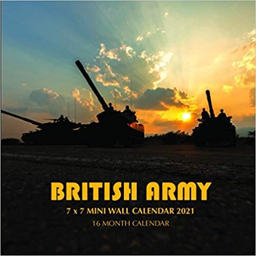 British Army 7 x 7 Mini Wall Calendar 2021: 16 Month Calendar indir