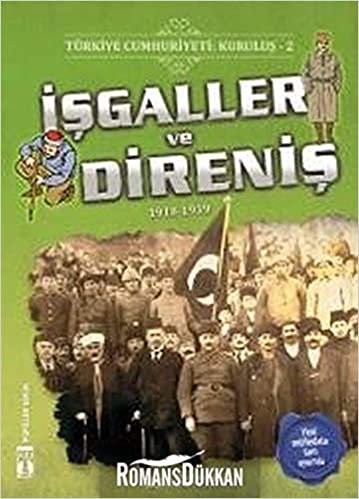 Türkiye Cumhuriyeti: Kuruluş 2- İşgaller ve Direniş: 1918-1919