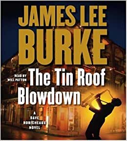 The Tin Roof Blowdown: A Dave Robicheaux Novel indir