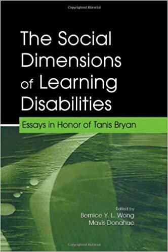 The Social Dimensions of Learn: Essays in Honor of Tanis Bryan / Edited by Bernice Y.L. Wong, Mavis L. Donahue. (Lea Series on Special Education and ... Series on Special Education and Disability)