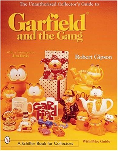 UNAUTHORIZED COLLECTORS GUIDE TO GARFIEL: The Unauthorised Collector's Guide (Schiffer Book for Collectors)