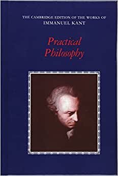 Practical Philosophy (The Cambridge Edition of the Works of Immanuel Kant) indir