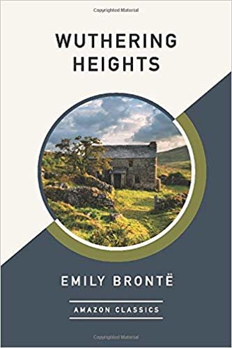 Wuthering Heights (AmazonClassics Edition)