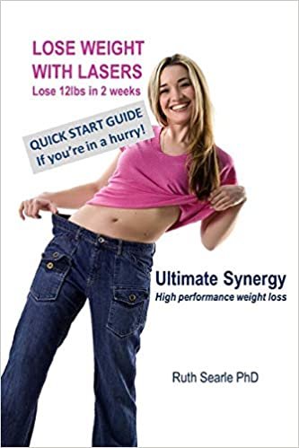 Lose Weight with Lasers: QUICK START GUIDE: Lose 12lbs in 2 weeks with Ultimate Synergy high performance weight loss system: Volume 2