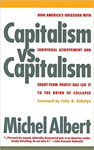 Capitalism Versus Capitalism: How America's Obsession with Individual Achievement and Short-term Profit Has Led it to the Brink of Collapse