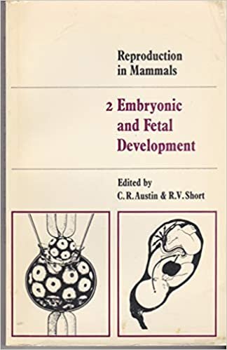 Reproduction in Mammals: Volume 2, Embryonic and Fetal Development (Reproduction in Mammals Series, Band 2): Embryonic and Fetal Development Bk. 2 indir