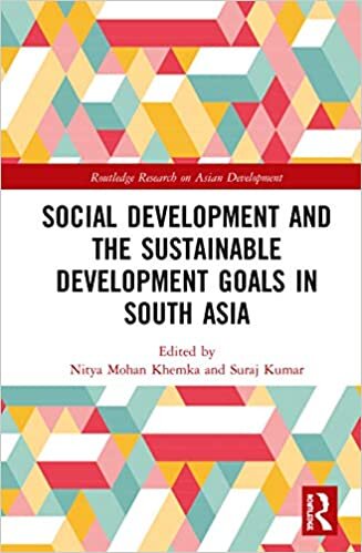 Social Development and the Sustainable Development Goals in South Asia (Routledge Research on Asian Development)