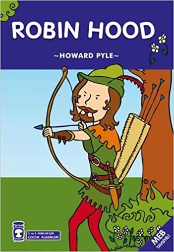 Robin Hood: 2. ve 3. Sınıflar İçin Çocuk Klasikleri