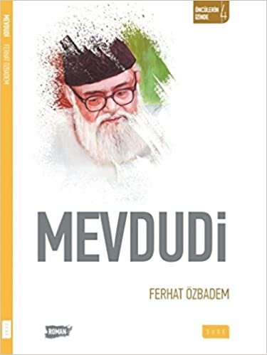 Öncülerin İzinde 4 Mevdudi