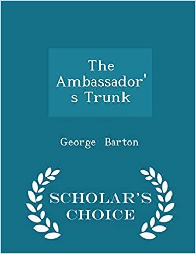 The Ambassador's Trunk - Scholar's Choice Edition