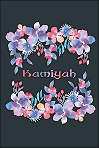 KAMIYAH: Beautiful Kamiyah Gift - Best Personalized Kamiyah Present (Kamiyah Notebook / Kamiyah Journal)