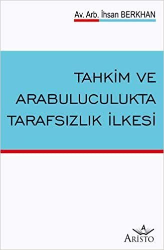 Tahkim ve Arabuluculukta Tarafsızlık İlkesi indir