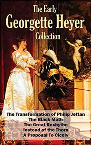 The Early Georgette Heyer Collection: The Transformation of Philip Jettan, The Black Moth, The Great Roxhythe, Instead of the Thorn, and A Proposal To Cicely indir