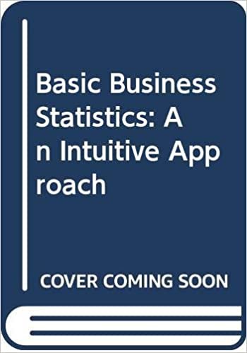 Basic Business Statistics: An Intuitive Approach