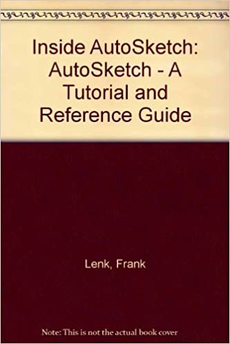 Inside AutoSketch: AutoSketch - A Tutorial and Reference Guide (Inside S.)