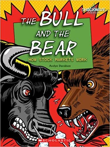 The Bull and the Bear: How Stock Markets Work (Shockwave: Social Studies)