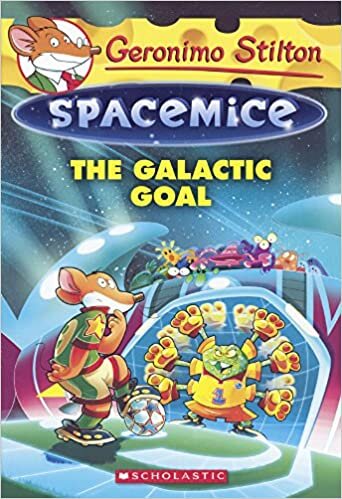 Galactic Goal (Geronimo Stilton: Spacemice)