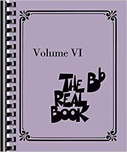 The Real Book - Volume VI: BB Instruments: 6