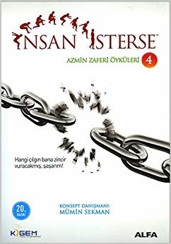 İnsan İsterse: Azmin Zaferi Öyküleri 4