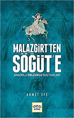 Malazgirt’ten Söğüt’e - Anadolu Selçuklu Sultanları indir