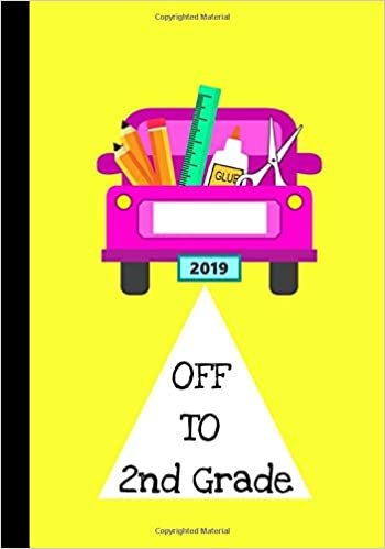Off To 2nd Grade: Primary School Notebook for Writing Exercise| For Back to School or First Day of School