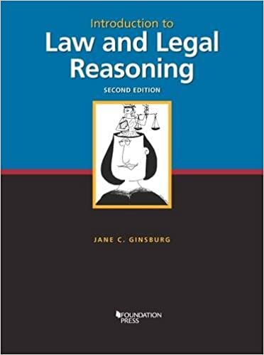 Introduction to Law and Legal Reasoning (University Casebook Series)