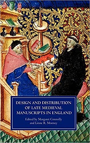 Design and Distribution of Late Medieval Manuscripts in England (Manuscript Culture in the British Isles)