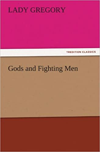 Gods and Fighting Men (TREDITION CLASSICS) indir