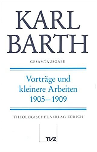 Karl Barth Gesamtausgabe: Abt. III: Vorträge und kleinere Arbeiten 1905-1909: 21