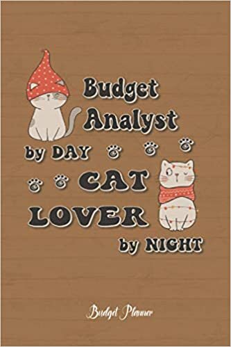 Budget Analyst Cat Lover By Night: Budget Planner, 6x9 120 Pages Organizer, Gift for Collegue, Friend and Family