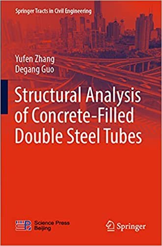 Structural Analysis of Concrete-Filled Double Steel Tubes (Springer Tracts in Civil Engineering)