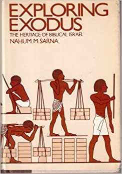 EXPLORING EXODUS: Heritage of Biblical Israel