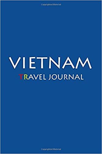Travel Journal Vietnam: Notebook Journal Diary, Travel Log Book, 100 Blank Lined Pages, Perfect For Trip, High Quality Planner