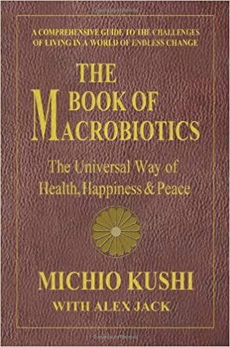 Book of Macrobiotics: The Universal Way of Health, Happiness & Peace indir
