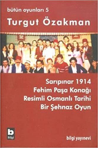 Sarıpınar 1914  / Bütün Oyunları-5