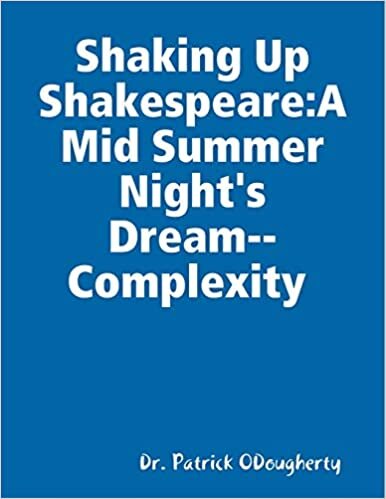 Shaking Up Shakespeare: A Mid Summer Night's Dream--Complexity