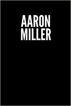 Aaron Miller Blank Lined Journal Notebook custom gift: minimalistic Cover design, 6 x 9 inches, 100 pages, white Paper (Black and white, Ruled)