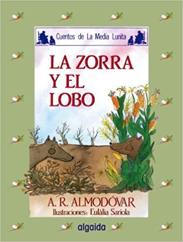 Media lunita / Crescent Little Moon: La Zorra Y El Lobo: 10 (Infantil - Juvenil)