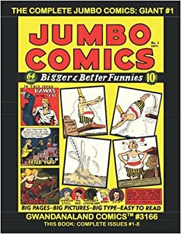 The Complete Jumbo Comics: Giant #1: Gwandanaland Comics #3166 --- The Book of Firsts in Comics - Early work of Kirby, Eisner, Briefer, Kane and other greats! indir